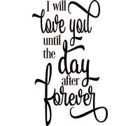 I Will Love You Until The Day After Forever Quote Wine Bottle Vinyl Decal Sticker for Car/Window/Wall (Black Matt)