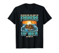 I Will Make You Fishers of Men Fisherman Religious Fishing T-Shirt