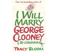 I Will Marry George Clooney (By Christmas)