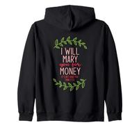 I Will Marry You For Money - It's Not What You Think Zip Hoodie