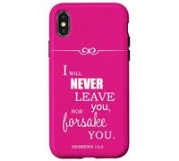 I Will Never Leave You Nor Forsake You Hebrews 13 5 Case for iPhone X/XS