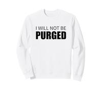 I Will Not Be Purged Voter Rights Design Sweatshirt
