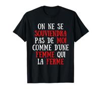 I Will not be Remembered as a Woman who Closes her T-Shirt