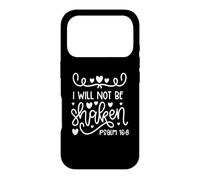 I Will Not Be Shaken Christian Bible Quote Verse Case for iPhone 17 Pro