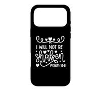 I Will Not Be Shaken Christian Bible Quote Verse Case for iPhone 17 Pro Max