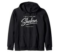 I Will Not Be Shaken Psalm Bible Verse Faith Strength Jesus Zip Hoodie