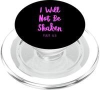 I Will Not Be Shaken Psalm Bible Verse Trust Lord God Jesus PopSockets PopGrip for MagSafe