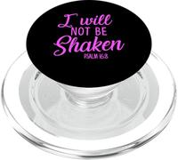 I Will Not Be Shaken Psalm Bible Verse Trust Lord God Jesus PopSockets PopGrip for MagSafe
