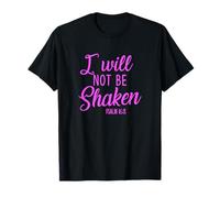 I Will Not Be Shaken Psalm Bible Verse Trust Lord God Jesus T-Shirt