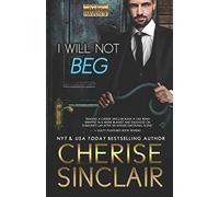 I Will Not Beg: 9 (Mountain Masters & Dark Haven)