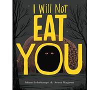 I Will Not Eat You