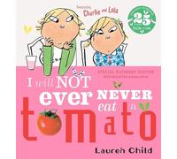 I Will Not Ever Never Eat A Tomato (Charlie and Lola)
