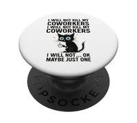 I Will Not Kill My Coworkers I Will Not... Ok Maybe Just One PopSockets Adhesive PopGrip
