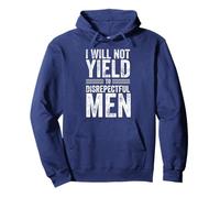 I Will Not Yield To Disrespectful Men Pullover Hoodie