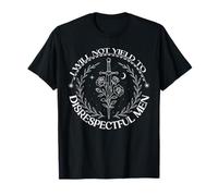 I Will Not Yield To Disrespectful Men Quote T-Shirt