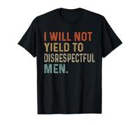 I Will Not Yield To Disrespectful Men Retro T-Shirt