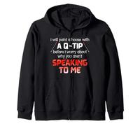 I Will Paint A House With A Q-Tip Before I Worry About Why Zip Hoodie