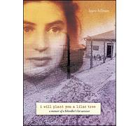 I Will Plant You a Lilac Tree: A Memoir of a Schindler's List Survivor