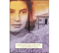 I Will Plant You a Lilac Tree: A Memoir of a Schindler's List Survivor