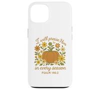 I Will Praise Him In Every Season Christian Pumpkin Psalm 14 Case for iPhone 13