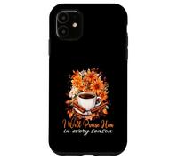 I Will Praise Him In Every Season Fall Christian Coffee Case for iPhone 11