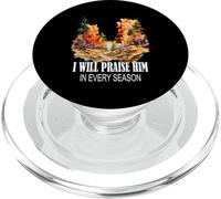 I Will Praise Him In Every Season Fall Christian Worship PopSockets PopGrip for MagSafe