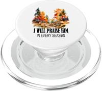 I Will Praise Him In Every Season Fall Christian Worship PopSockets PopGrip for MagSafe