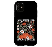 I Will Praise Him In Every Season Harvest Pumpkin Gift Case for iPhone 11