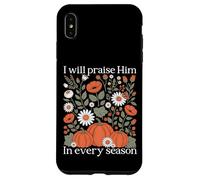 I Will Praise Him In Every Season Harvest Pumpkin Gift Case for iPhone XS Max