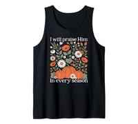 I Will Praise Him in Every Season Harvest Pumpkin Gift Tank Top