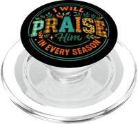 I Will Praise Him In Every Season PopSockets PopGrip for MagSafe