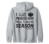 I will praise him in every season Psalms 146 2 Zip Hoodie