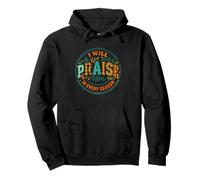 I Will Praise Him In Every Season Pullover Hoodie