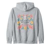 I Will Praise The Lord In Every Season Bible Verse Gift Zip Hoodie