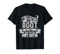 I Will Put You In The Boot And Help People Look For You T-Shirt