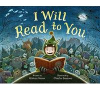 I Will Read to You: A Story about Books, Bedtime, and Monsters