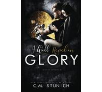 I Will Revel in Glory: A Dark Gang Romance (Death By Daybreak Motorcycle Club)