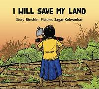 I Will Save My Land (Tulika Books Fiction)