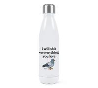 I Will Sh*t On Everything You Love Pigeon Double Wall Water Bottle