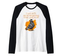 I WILL SHIT ON EVERYTHING YOU LOVE FUNNY PIGEON Raglan Baseball Tee