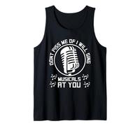I Will Sing Musicals at You - Tech Broadway Musical Theater Tank Top