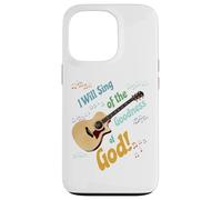 I Will Sing of the Goodness of God - Acoustic guitar Case for iPhone 13 Pro