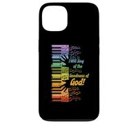 I Will Sing of the Goodness of God Case for iPhone 13