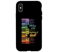 I Will Sing of the Goodness of God Case for iPhone X/XS