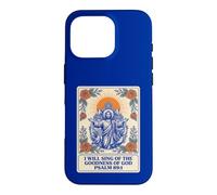 I Will Sing of The Goodness of God Psalm 89:1 Case for iPhone 16 Pro