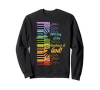 I Will Sing of the Goodness of God Sweatshirt