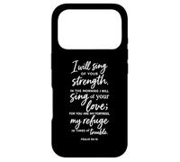 I Will Sing Of Your Strength Psalm 59:16 Scripture Bible God Case for iPhone 17 Pro