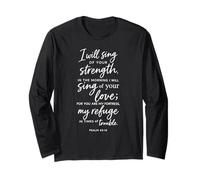 I Will Sing of Your Strength Psalm 59:16 Scripture Bible God Long Sleeve T-Shirt