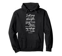 I Will Sing Of Your Strength Psalm 59:16 Scripture Bible God Pullover Hoodie