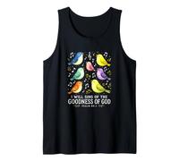 I Will Sing the Goodness of God Psalm 89 Birds Singing Art Tank Top